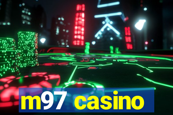 m97 casino